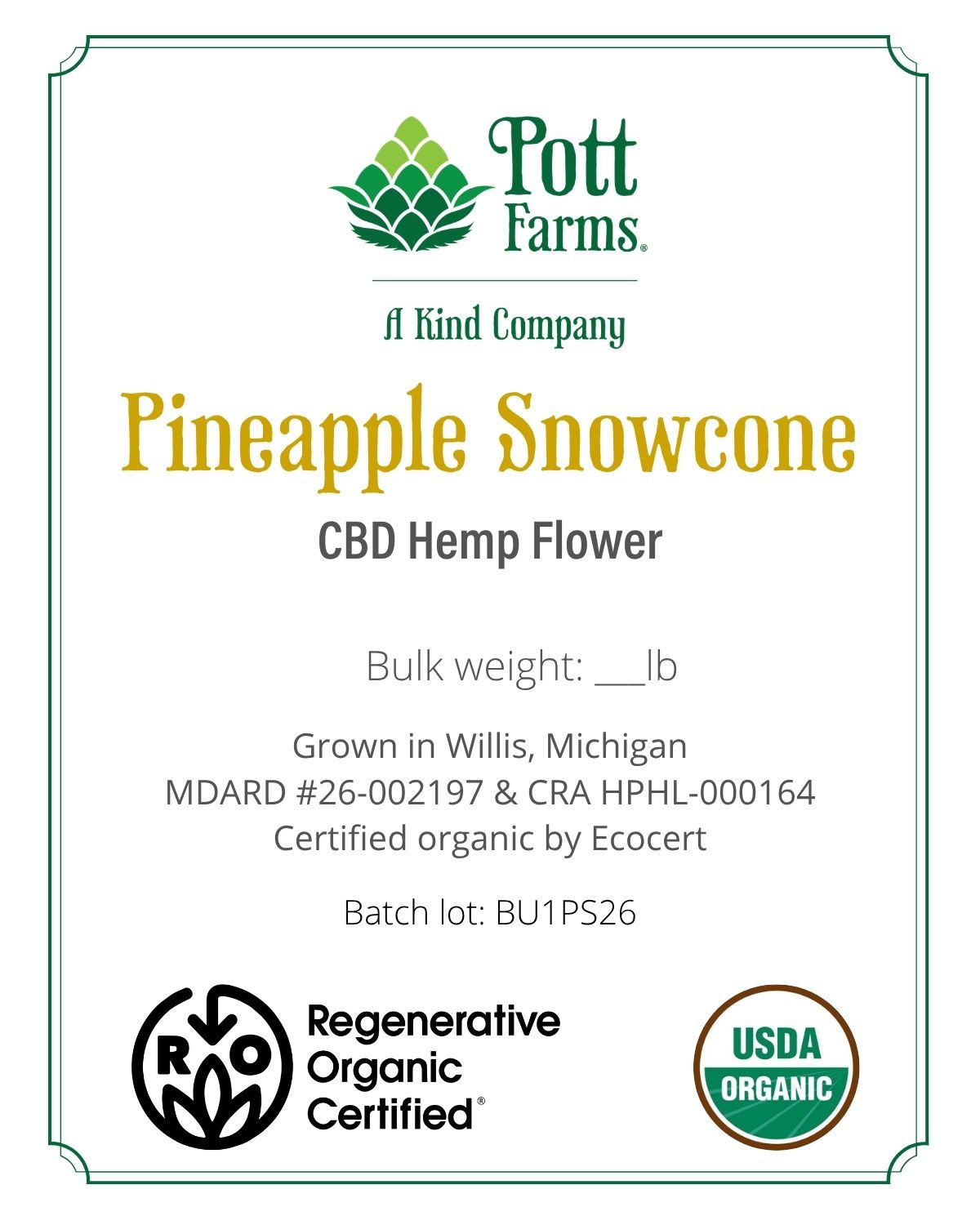 A product information card for Pott Farms CBD Hemp Flower, Pineapple Snowcone variety. The card features the green Pott Farms logo at the top, the product name in yellow text, and details including bulk weight, cultivation location in Willis, Michigan, organic certification by Ecocert, and Regenerative Organic Certified / USDA Organic seals at the bottom.