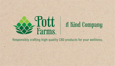 Pott Farms, A Kind Company, Responsibly crafting CBD for your wellness